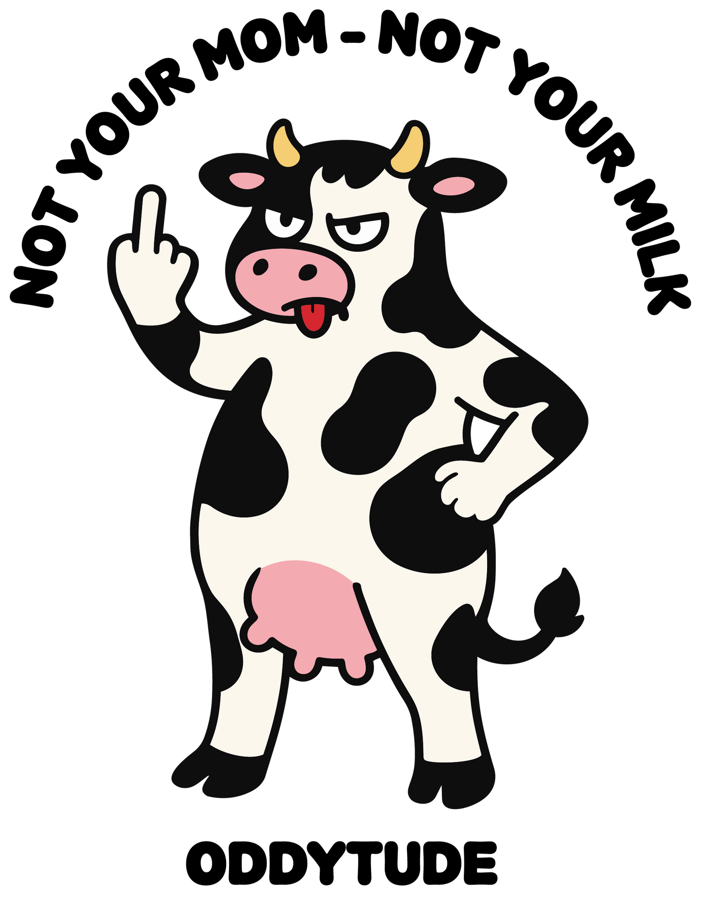 Not Your Mom - Not Your Milk - Unisex Oversized Shirt