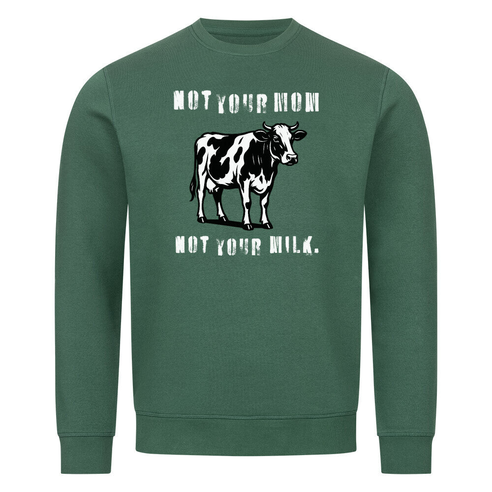 ODDYTUDE - Not Your Mom - Not Your Milk - Unisex Premium Organic Sweatshirt - Oddytude